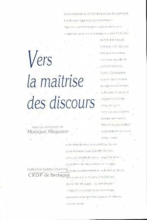 Vers la ma?trise des discours - Monique Maquaire