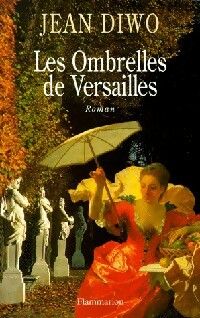 Imagen del vendedor de Les ombrelles de Versailles - Jean Diwo a la venta por Book Hmisphres