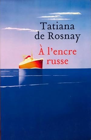 Image du vendeur pour A l'encre russe - Tatiana De Rosnay mis en vente par Book Hmisphres