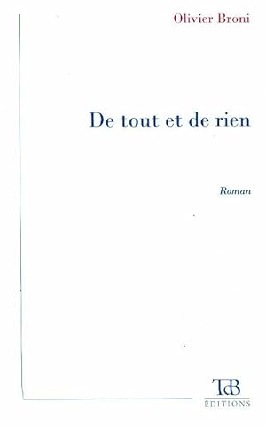 Seller image for De tout et de rien - Olivier Broni for sale by Book Hmisphres