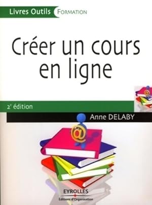 Seller image for Cr?er un cours en ligne - Anne Delaby for sale by Book Hmisphres
