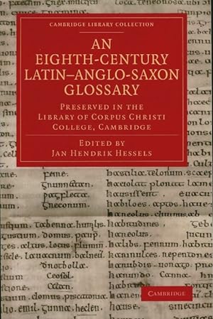An eighth-century latin-anglo-saxon glossary - Jan Hendrick Hessels