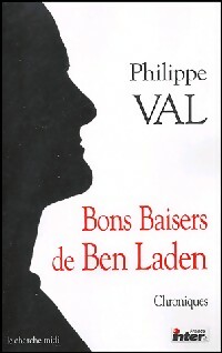 Bons baisers de Ben Laden - Philippe Val