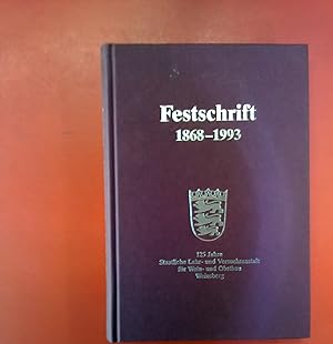 Bild des Verkufers fr Festschrift 1868-1993 - 125 Jahre Staatliche Lehr- und Versuchsanstalt fr Wein- und Obstbau Weinsberg zum Verkauf von biblion2