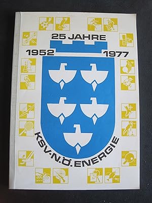 25 Jahre KSV-NÖ-Energie 1952 - 1977.