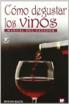 Immagine del venditore per Cmo degustar los vinos. Manual del catador. 2ed. Correg. venduto da AG Library