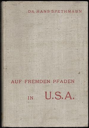 Image du vendeur pour Auf fremden Pfaden in U.S.A. Mit 48 Bildern in Kupfertiefdruck. mis en vente par Antiquariat Bibliomania