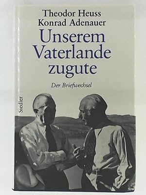 Bild des Verkufers fr Unserem Vaterlande zugute zum Verkauf von Leserstrahl  (Preise inkl. MwSt.)