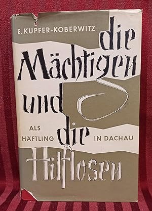 Imagen del vendedor de Die Mchtigen und die Hilflosen; Teil: Bd. 1. Als Hftling in Dachau. a la venta por Buchhandlung Neues Leben