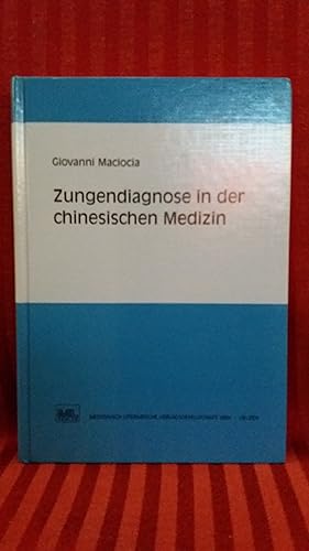 Zungendiagnose in der chinesischen Medizin. Übers.: Wolfgang Schreiner