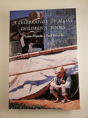 Bild des Verkufers fr A Celebration of Maine Children's Books zum Verkauf von WellRead Books A.B.A.A.