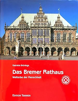 Das Bremer Rathaus - Welterbe der Menschheit
