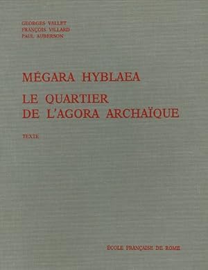 Bild des Verkufers fr Megara Hyblaea . Vol. 1. Texte. Le quartier de l'agora archaque zum Verkauf von Studio Bibliografico Viborada