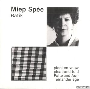 Seller image for Batik: Plooi en vouw / Pleat and fold / Falte und Aufeinanderlege for sale by Klondyke