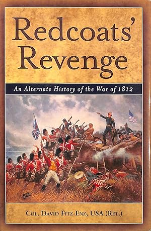 Immagine del venditore per Redcoats' Revenge: An Alternate History of the War of 1812 venduto da M Godding Books Ltd