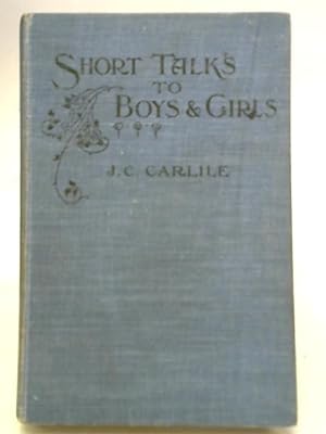 Immagine del venditore per Short Talks To Boys And Girls venduto da World of Rare Books