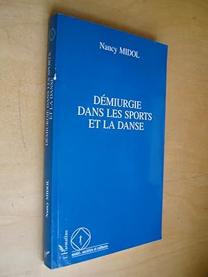 Démiurge dans les sports et la danse Consciences traditionnelle, moderne et postmoderne