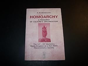 Homoarchy A Principle of Culture's Organization the 13th - 19th Centuries Benin Kingdom as a Non-...