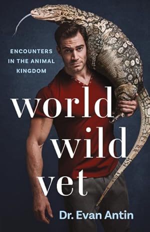 Image du vendeur pour World Wild Vet : Encounters in the Animal Kingdom mis en vente par GreatBookPrices