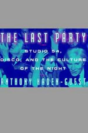 Seller image for The Last Party: Studio 54, Disco, and the Culture of the Night for sale by LEFT COAST BOOKS