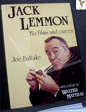 Bild des Verkufers fr Jack Lemmon: His Films and Career with a Tribute by Walter Matthau zum Verkauf von BookLovers of Bath