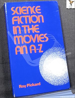 Science Fiction in the Movies: An A-Z