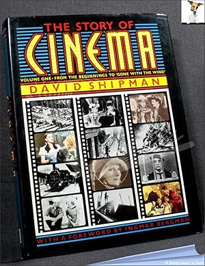 The Story of Cinema: An Illustrated History: Volume1 from the Beginnings to Gone with the Wind