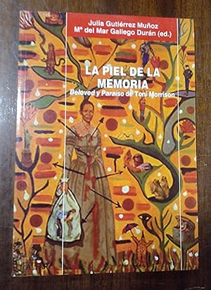 Seller image for La piel de la memoria: Beloved y Paraiso de Toni Morrison for sale by Domiduca Libreros