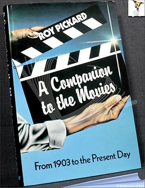 A Companion to the Movies: From 1903 to the Present Day