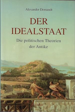 Bild des Verkufers fr Der Idealstaat. Die politischen Theorien der Antike zum Verkauf von Eva's Bcherregal