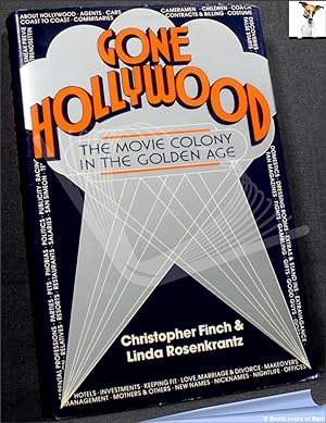 Gone Hollywood: Movie Colony in the Golden Age