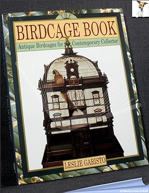 Imagen del vendedor de The Birdcage Book: Antique Birdcages for Contemporary Collector a la venta por BookLovers of Bath