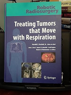 Seller image for Robotic Radiosurgery. Treating Tumors that Move with Respiration for sale by J & W Books