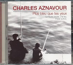 CHARLES AZNAVOUR - PLUS BLUE QUE TES YEUX.