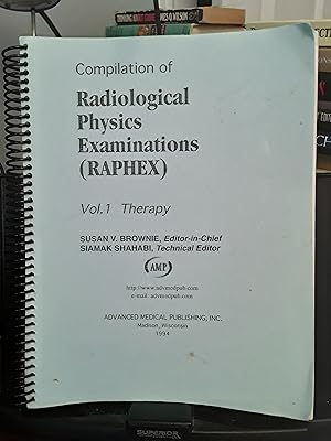 Compilation of Radiological Physics Examinations (RAPHEX) Volume 1, Therapy