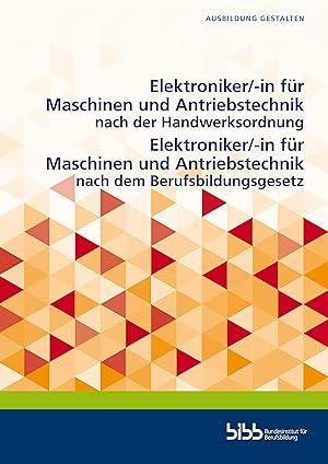 Seller image for Elektroniker/-in fr Maschinen und Antriebstechnik nach der Handwerksordnung/Elektroniker/-in fr Maschinen und Antriebstechnik nach dem Berufsbildungsgesetz for sale by moluna