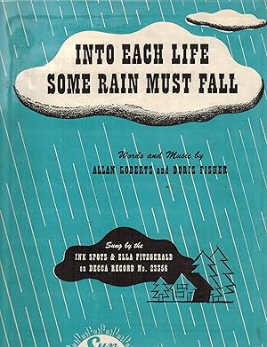 Image du vendeur pour INTO EACH LIFE SOME RAIN MUST FALL mis en vente par Jim Hodgson Books