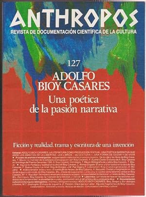 Image du vendeur pour ANTHROPOS 127. Adolfo Bioy Casares. Una potica de la pasin narrativa. Ficcin y realidad, trama y escritura de una invencin. Revista de Documentacin Cientfica de la Cultura. mis en vente par La Librera, Iberoamerikan. Buchhandlung