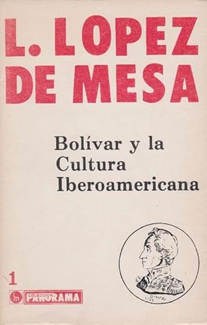 Seller image for Bolvar y la cultura iberoamericana. Edicin conmemorativa del Centenario del nacimiento del Profesor Luis Lpez de Mesa. for sale by La Librera, Iberoamerikan. Buchhandlung