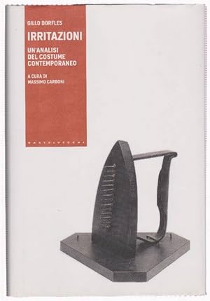 Immagine del venditore per Irritazioni. Un'analisi del costume contemporaneo. A cura di Massimo Carboni. venduto da La Librera, Iberoamerikan. Buchhandlung