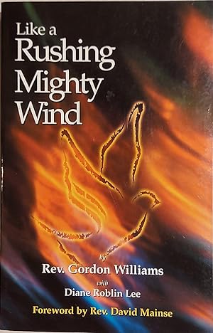 Seller image for Like a Rushing Mighty Wind for sale by Mister-Seekers Bookstore