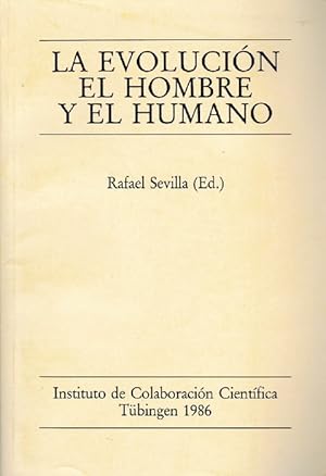 Seller image for Evolucin, el hombre y el humano, La. II. Simposio Europeo-Latinoamericano de Antropologa Filosfica for sale by La Librera, Iberoamerikan. Buchhandlung