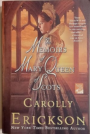 Image du vendeur pour The Memoirs of Mary Queen of Scots: A Novel mis en vente par Mister-Seekers Bookstore