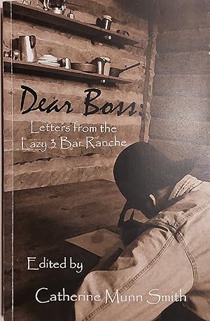 Imagen del vendedor de Dear Boss: Letters From The Lazy 3 Bar Ranch a la venta por Mister-Seekers Bookstore