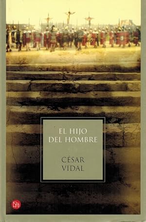 Image du vendeur pour Hijo del Hombre, El. La historia de Jess contada por sus discpulos desconocidos. mis en vente par La Librera, Iberoamerikan. Buchhandlung