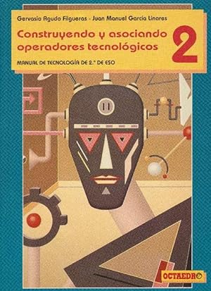 Imagen del vendedor de Construyendo y asociando operadores tecnolgios. Manual de tecnologa de 2 de ESO. a la venta por La Librera, Iberoamerikan. Buchhandlung