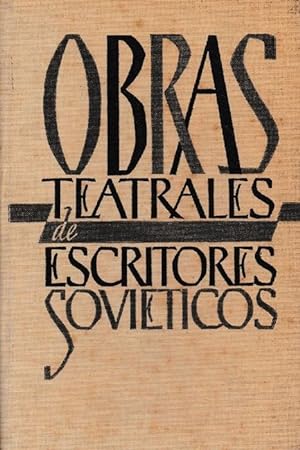 Obras Teatrales de escritores soviéticos. (Cuatro obras) Traducidas al español.