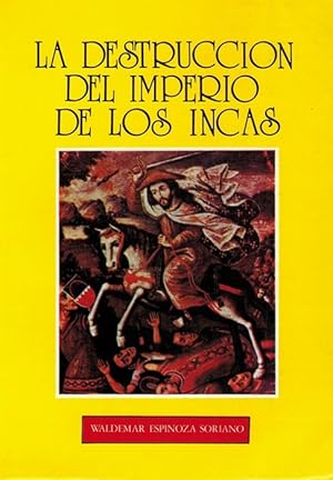 Bild des Verkufers fr Destruccin del imperio de los incas, La La rivalidad poltica y seorial de los curacazgos andinos. zum Verkauf von La Librera, Iberoamerikan. Buchhandlung