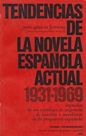 Bild des Verkufers fr Tendencias de la novela espaola actual, 1931-1969, seguidas de un catlogo de urgencia de novelas y novelistas de la posguerra espaola. zum Verkauf von La Librera, Iberoamerikan. Buchhandlung