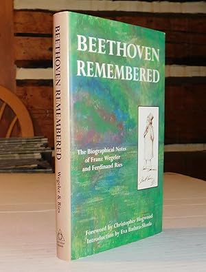 Bild des Verkufers fr BEETHOVEN REMEMBERED. The Biographical Notes of Franz Wegeler and Ferdinand Ries. Foreword by Christopher Hogwood. Introduction by Eva Badura-Skoda. zum Verkauf von Blue Mountain Books & Manuscripts, Ltd.